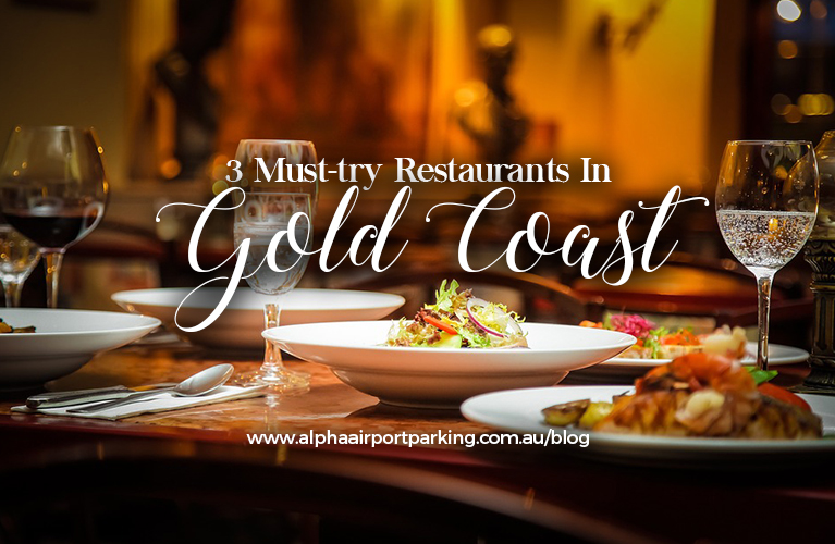 3 Must-try Restaurants In Gold Coast - Alpha Airport Parking