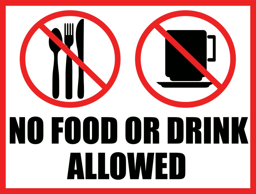 no food or drink allowed