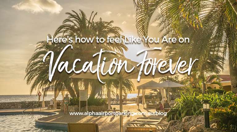vacation forever